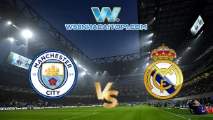 Nhận định Man City vs Real Madrid 2h00 ngày 18/5/2023